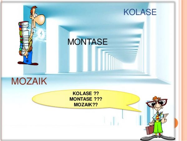 Perbedaan Kolase, Montase dan Mozaik