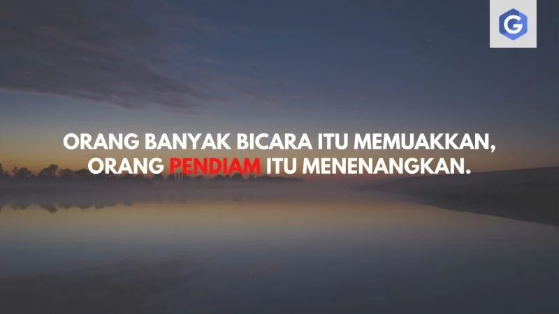 30 Quotes Dan Kata Kata Diam Lebih Baik Guratgarut