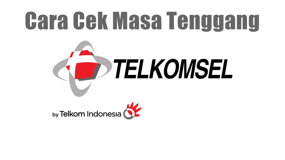 Cara Cek Masa Tenggang Telkomsel